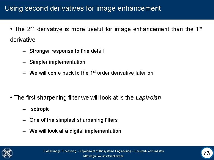 Using second derivatives for image enhancement • The 2 nd derivative is more useful