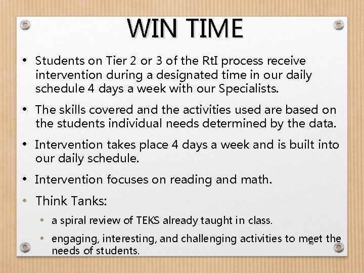 WIN TIME • Students on Tier 2 or 3 of the Rt. I process