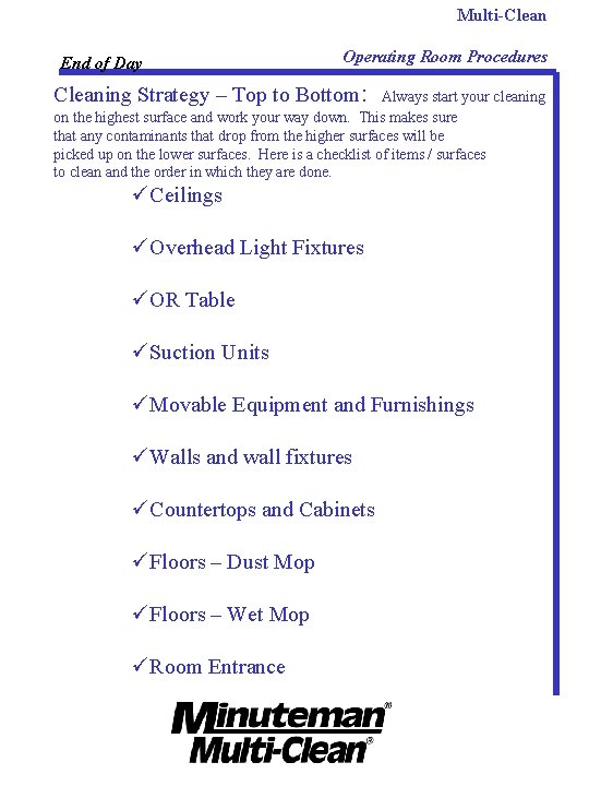 Multi-Clean End of Day Operating Room Procedures Cleaning Strategy – Top to Bottom: Always