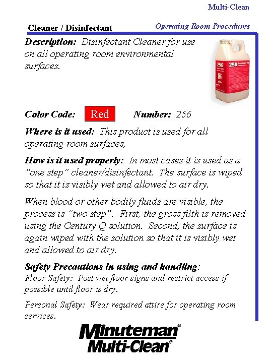 Multi-Cleaner / Disinfectant Operating Room Procedures Description: Disinfectant Cleaner for use on all operating