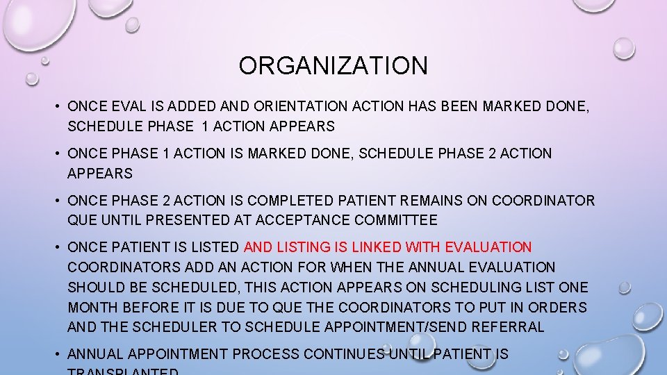 ORGANIZATION • ONCE EVAL IS ADDED AND ORIENTATION ACTION HAS BEEN MARKED DONE, SCHEDULE