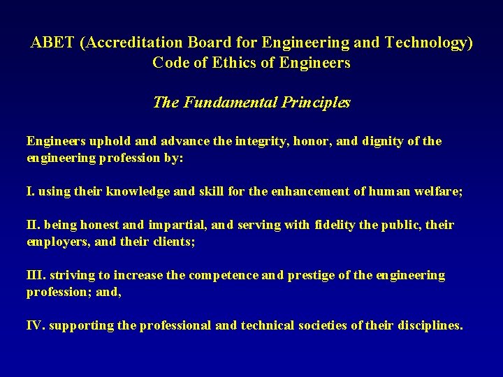ABET (Accreditation Board for Engineering and Technology) Code of Ethics of Engineers The Fundamental