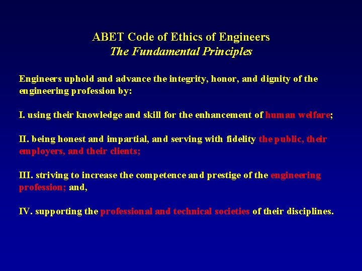 ABET Code of Ethics of Engineers The Fundamental Principles Engineers uphold and advance the