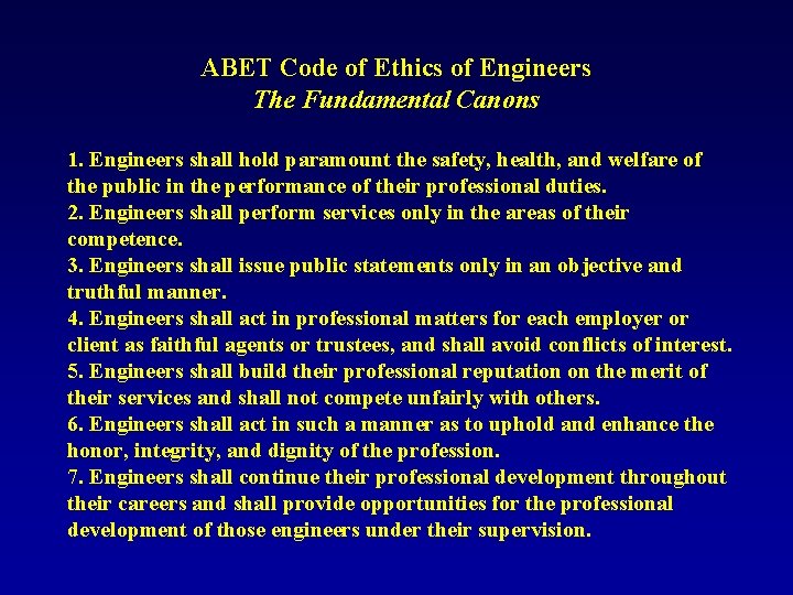 ABET Code of Ethics of Engineers The Fundamental Canons 1. Engineers shall hold paramount