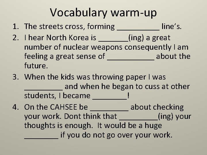 Vocabulary warm-up 1. The streets cross, forming _____ line’s. 2. I hear North Korea