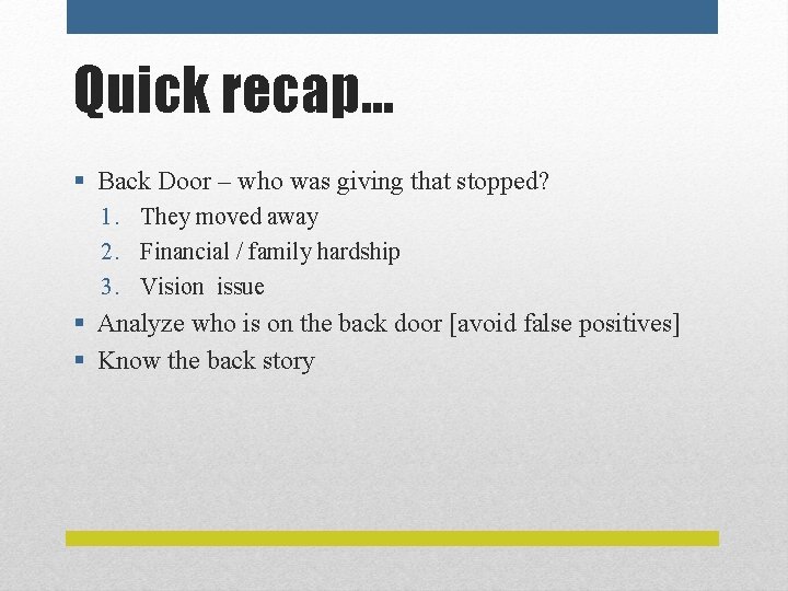 Quick recap… § Back Door – who was giving that stopped? 1. They moved