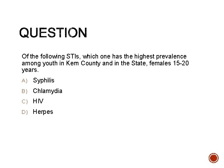 Of the following STIs, which one has the highest prevalence among youth in Kern