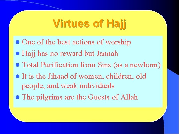 Virtues of Hajj l One of the best actions of worship l Hajj has