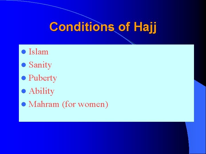 Conditions of Hajj l Islam l Sanity l Puberty l Ability l Mahram (for