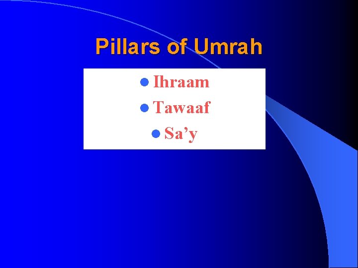 Pillars of Umrah l Ihraam l Tawaaf l Sa’y 