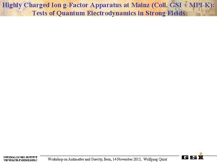 Highly Charged Ion g-Factor Apparatus at Mainz (Coll. GSI + MPI-K): Tests of Quantum