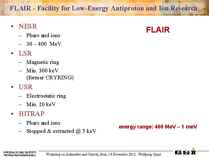 FLAIR - Facility for Low-Energy Antiproton and Ion Research • NESR – Pbars and