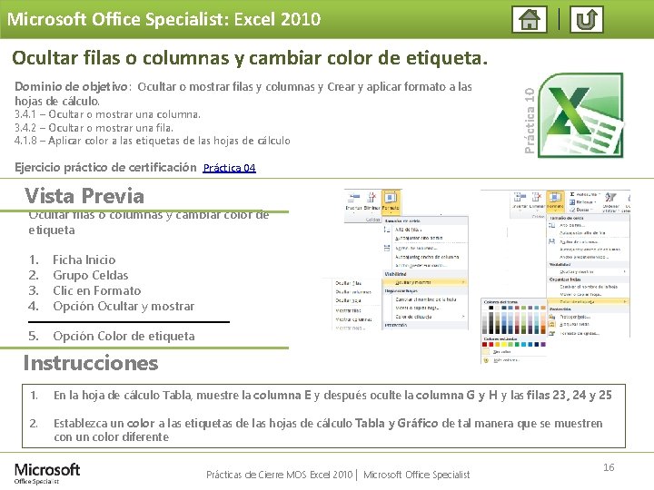 Microsoft Office Specialist: Excel 2010 Dominio de objetivo: Ocultar o mostrar filas y columnas