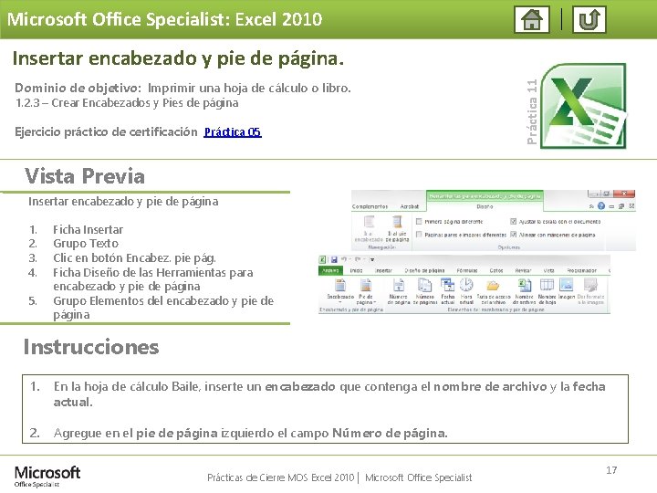 Microsoft Office Specialist: Excel 2010 Dominio de objetivo: Imprimir una hoja de cálculo o