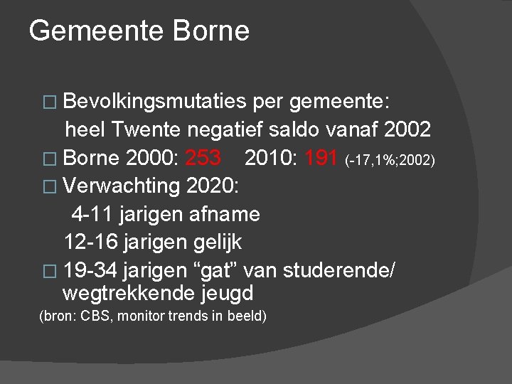 Gemeente Borne � Bevolkingsmutaties per gemeente: heel Twente negatief saldo vanaf 2002 � Borne