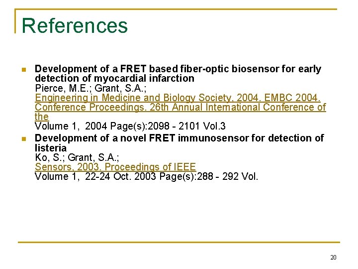 References n n Development of a FRET based fiber-optic biosensor for early detection of