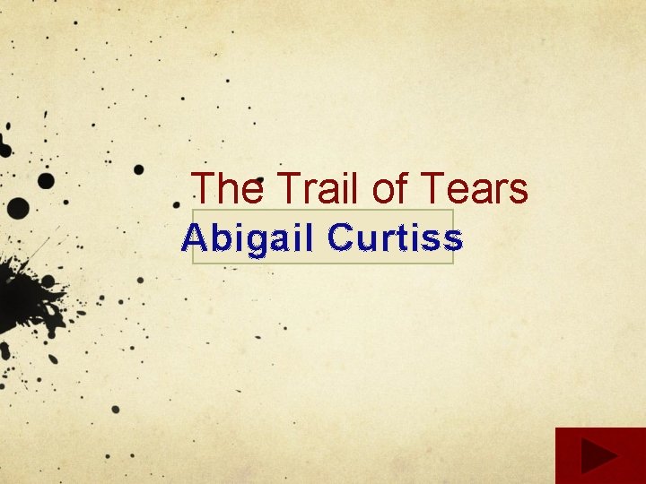 The Trail of Tears Abigail Curtiss 