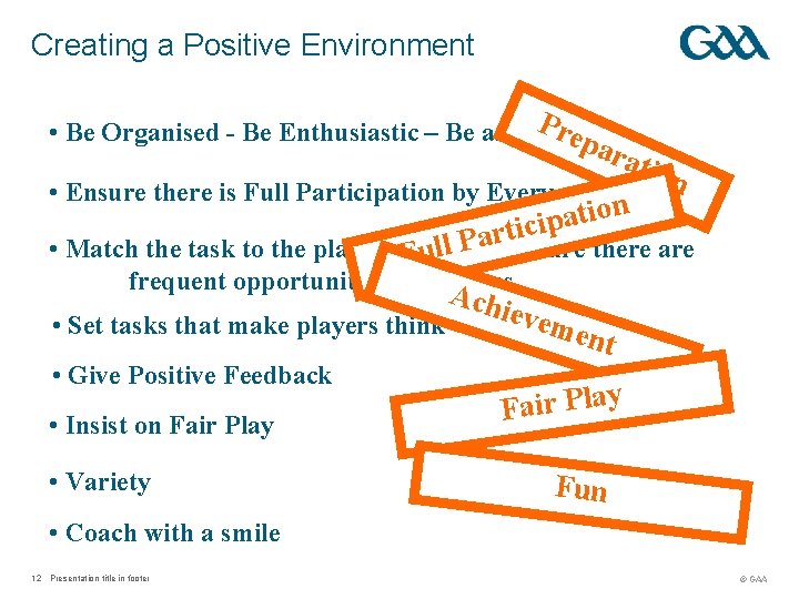 Creating a Positive Environment Pre • Be Organised - Be Enthusiastic – Be an
