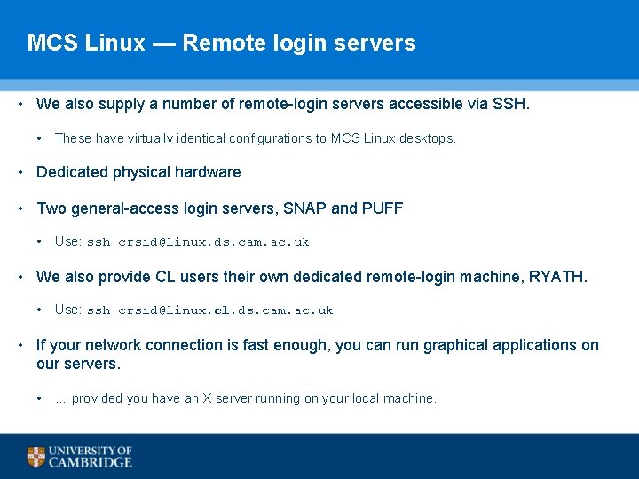 MCS Linux — Remote login servers • We also supply a number of remote-login MCS Linux — Remote login servers • We also supply a number of remote-login