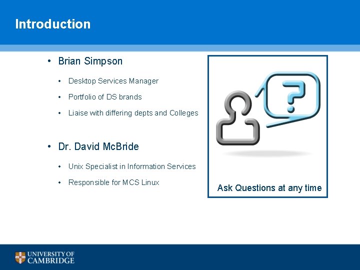 Introduction • Brian Simpson • Desktop Services Manager • Portfolio of DS brands • Introduction • Brian Simpson • Desktop Services Manager • Portfolio of DS brands •