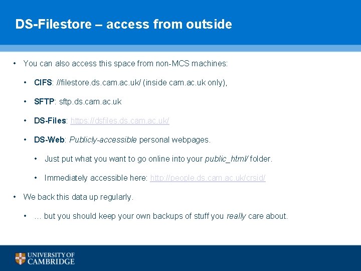 DS-Filestore – access from outside • You can also access this space from non-MCS DS-Filestore – access from outside • You can also access this space from non-MCS