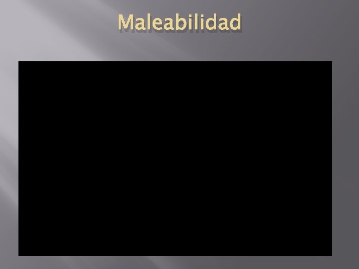 Maleabilidad 