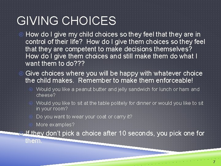 GIVING CHOICES How do I give my child choices so they feel that they