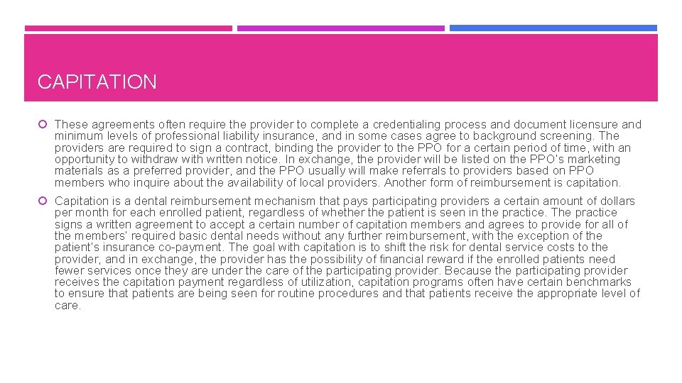 CAPITATION These agreements often require the provider to complete a credentialing process and document