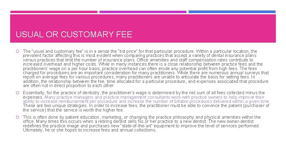 USUAL OR CUSTOMARY FEE The “usual and customary fee” is in a sense the