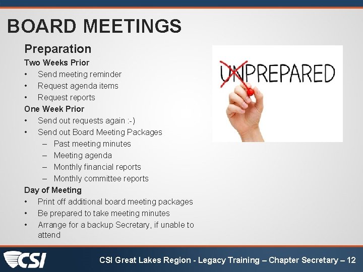 BOARD MEETINGS Preparation Two Weeks Prior • Send meeting reminder • Request agenda items BOARD MEETINGS Preparation Two Weeks Prior • Send meeting reminder • Request agenda items