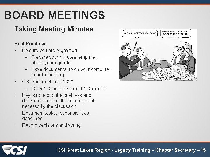 BOARD MEETINGS Taking Meeting Minutes Best Practices • Be sure you are organized – BOARD MEETINGS Taking Meeting Minutes Best Practices • Be sure you are organized –
