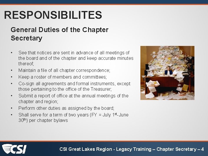RESPONSIBILITES General Duties of the Chapter Secretary • • See that notices are sent RESPONSIBILITES General Duties of the Chapter Secretary • • See that notices are sent