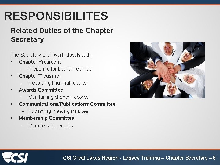 RESPONSIBILITES Related Duties of the Chapter Secretary The Secretary shall work closely with: • RESPONSIBILITES Related Duties of the Chapter Secretary The Secretary shall work closely with: •