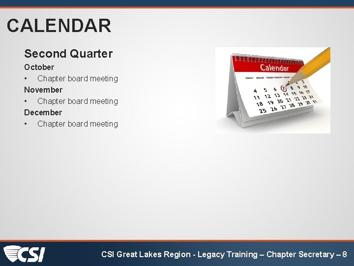 CALENDAR Second Quarter October • Chapter board meeting November • Chapter board meeting December CALENDAR Second Quarter October • Chapter board meeting November • Chapter board meeting December