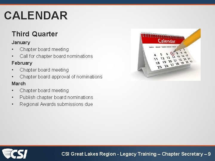 CALENDAR Third Quarter January • Chapter board meeting • Call for chapter board nominations CALENDAR Third Quarter January • Chapter board meeting • Call for chapter board nominations