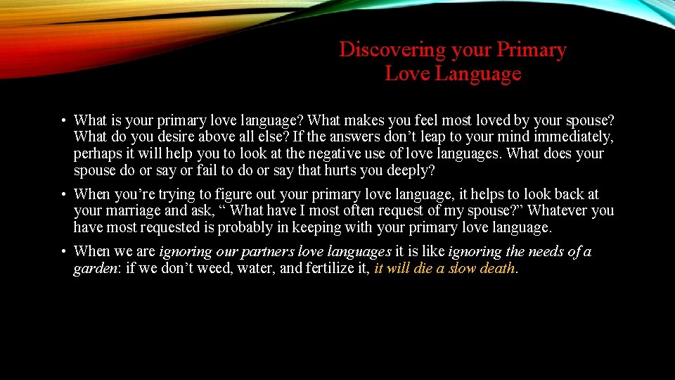 Discovering your Primary Love Language • What is your primary love language? What makes