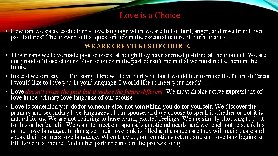 Love is a Choice • How can we speak each other’s love language when