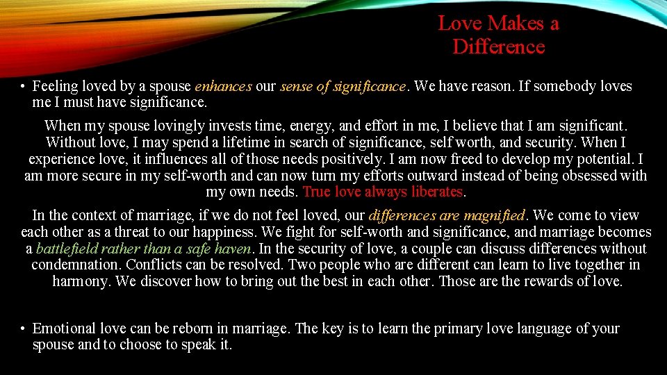Love Makes a Difference • Feeling loved by a spouse enhances our sense of