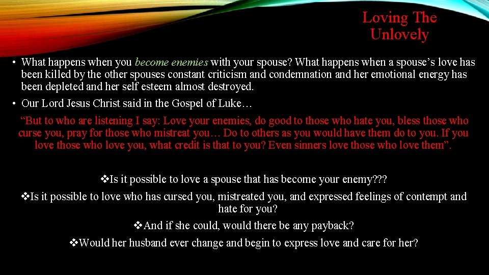 Loving The Unlovely • What happens when you become enemies with your spouse? What