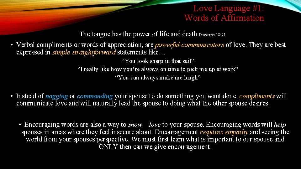 Love Language #1: Words of Affirmation The tongue has the power of life and