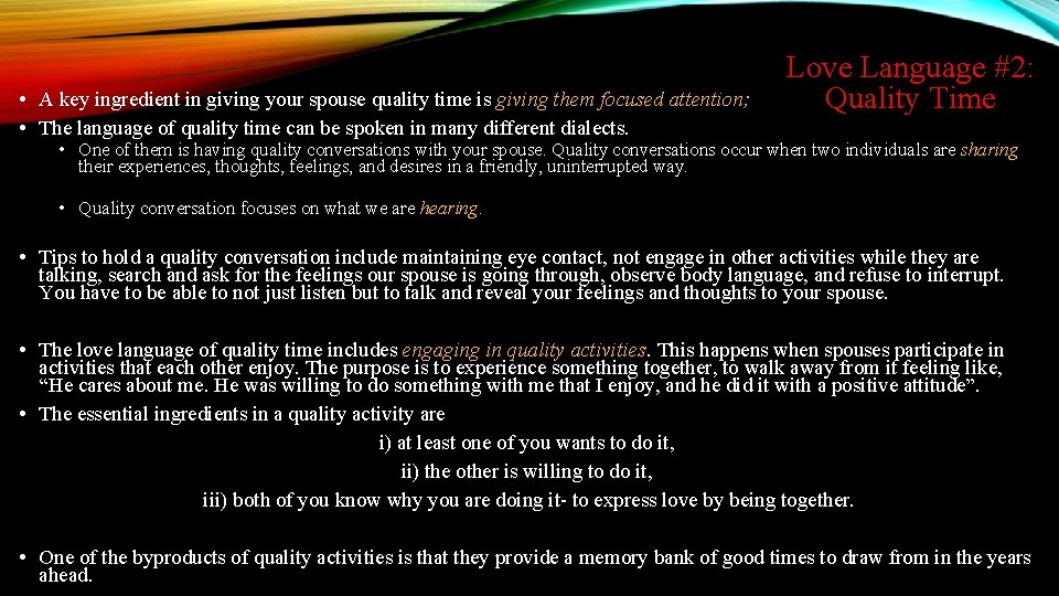  • A key ingredient in giving your spouse quality time is giving them