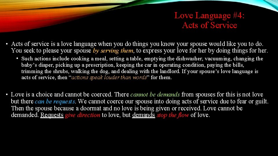 Love Language #4: Acts of Service • Acts of service is a love language