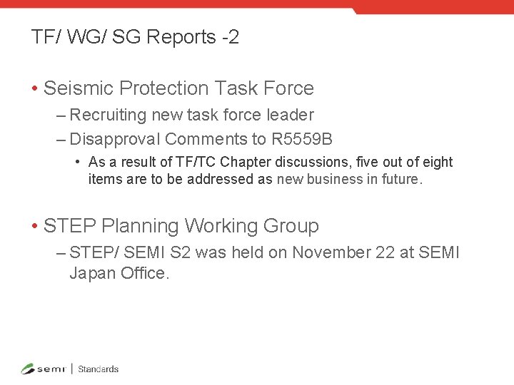 TF/ WG/ SG Reports -2 • Seismic Protection Task Force – Recruiting new task