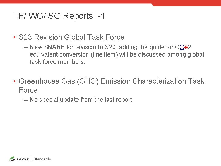 TF/ WG/ SG Reports -1 • S 23 Revision Global Task Force – New