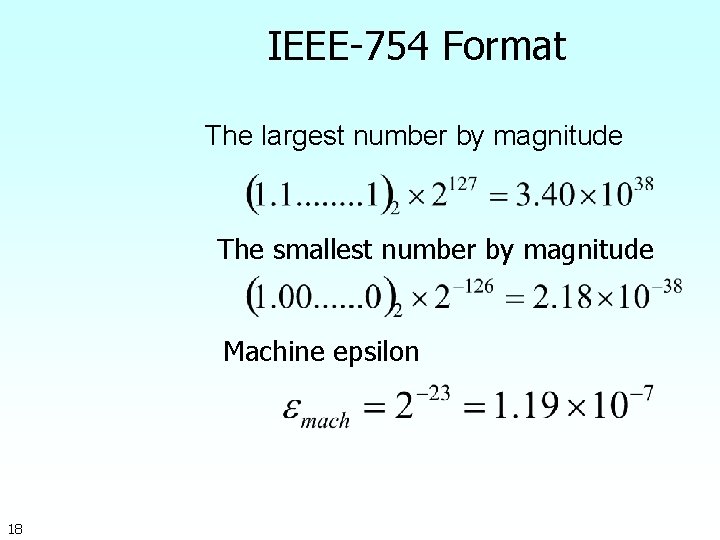 IEEE-754 Format The largest number by magnitude The smallest number by magnitude Machine epsilon