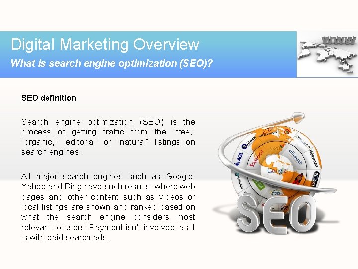 Digital Marketing Overview What is search engine optimization (SEO)? SEO definition Search engine optimization