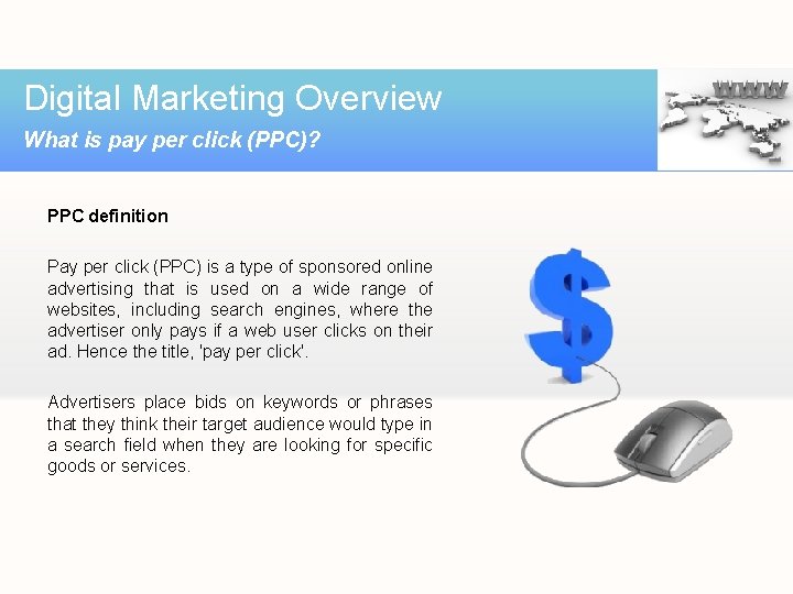 Digital Marketing Overview What is pay per click (PPC)? PPC definition Pay per click