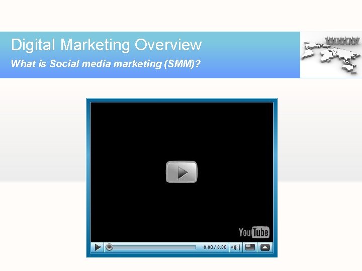 Digital Marketing Overview What is Social media marketing (SMM)? 