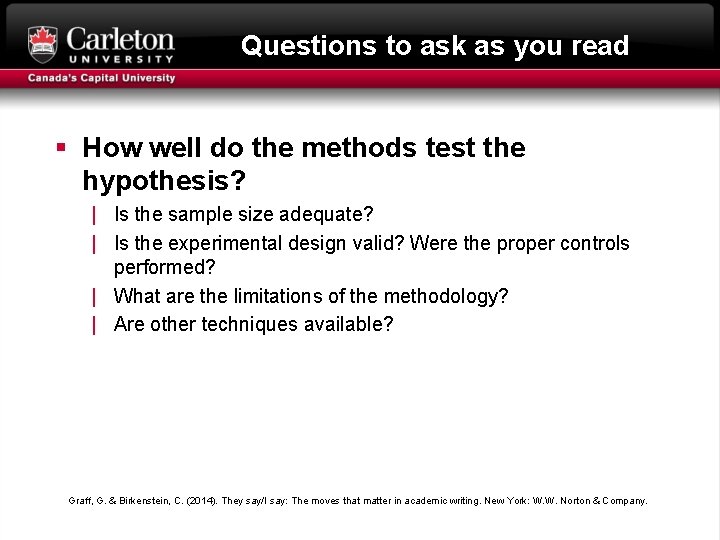 Questions to ask as you read § How well do the methods test the