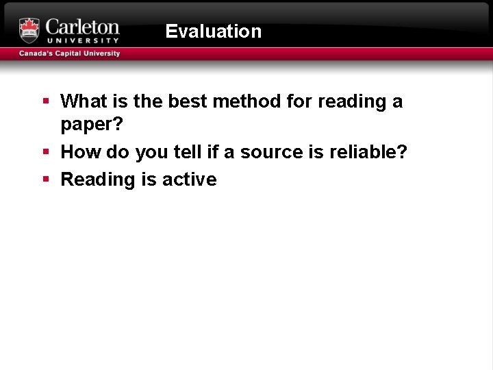 Evaluation § What is the best method for reading a paper? § How do